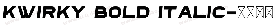 Kwirky Bold Italic字体转换